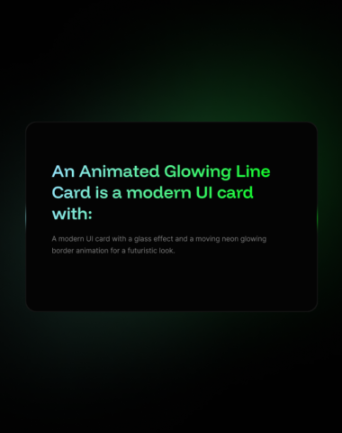 An Animated Glowing Line Card is a modern UI card with: